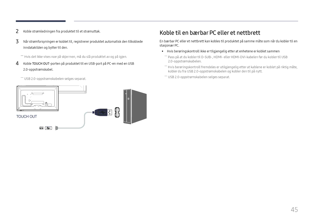 Samsung LH65DMEXTBC/EN Koble til en bærbar PC eller et nettbrett, Koble strømledningen fra produktet til et strømuttak 