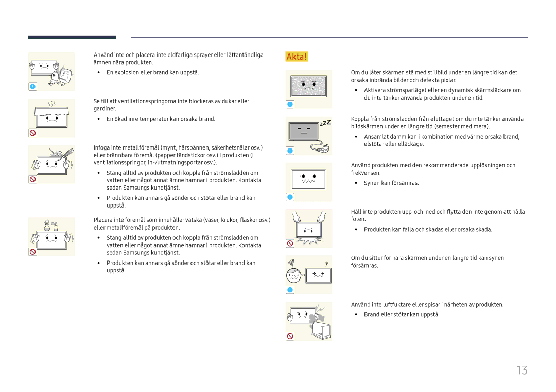 Samsung LH65DMEXTBC/EN manual Eller brännbara föremål papper tändstickor osv. i produkten 