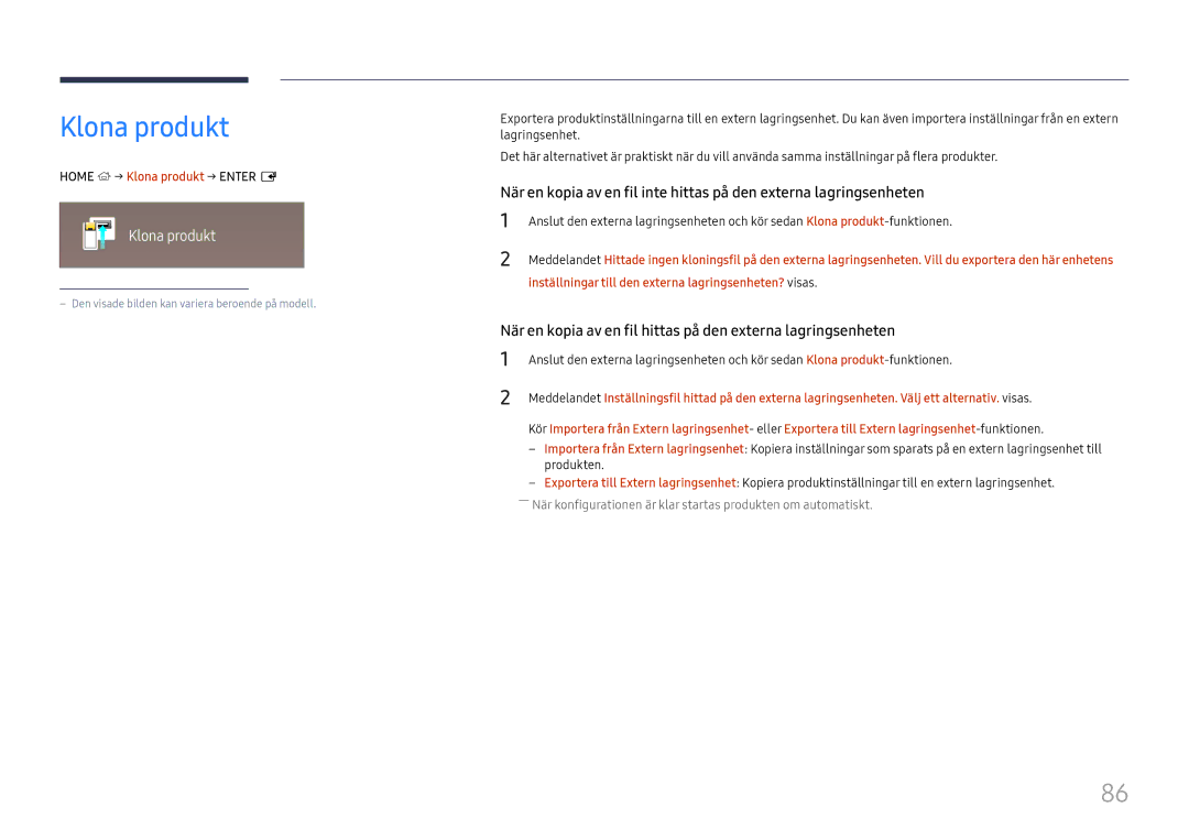 Samsung LH65DMEXTBC/EN manual Home → Klona produkt → Enter E, Inställningar till den externa lagringsenheten? visas 