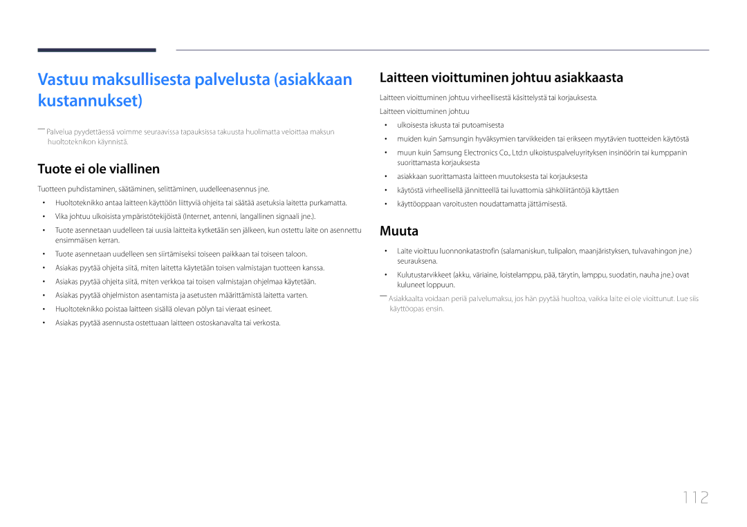 Samsung LH65EDDPLGC/EN manual Vastuu maksullisesta palvelusta asiakkaan kustannukset, 112, Tuote ei ole viallinen, Muuta 