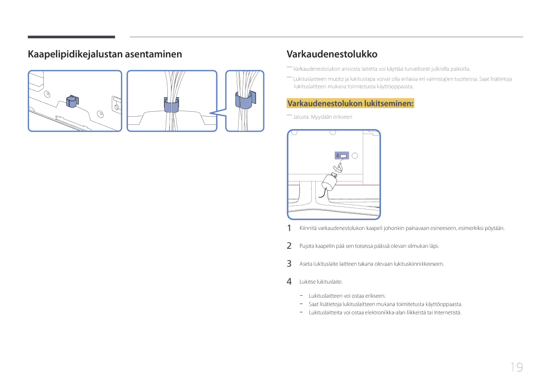 Samsung LH75EDDPLGC/EN, LH65EDDPLGC/EN manual Kaapelipidikejalustan asentaminen, Varkaudenestolukon lukitseminen 