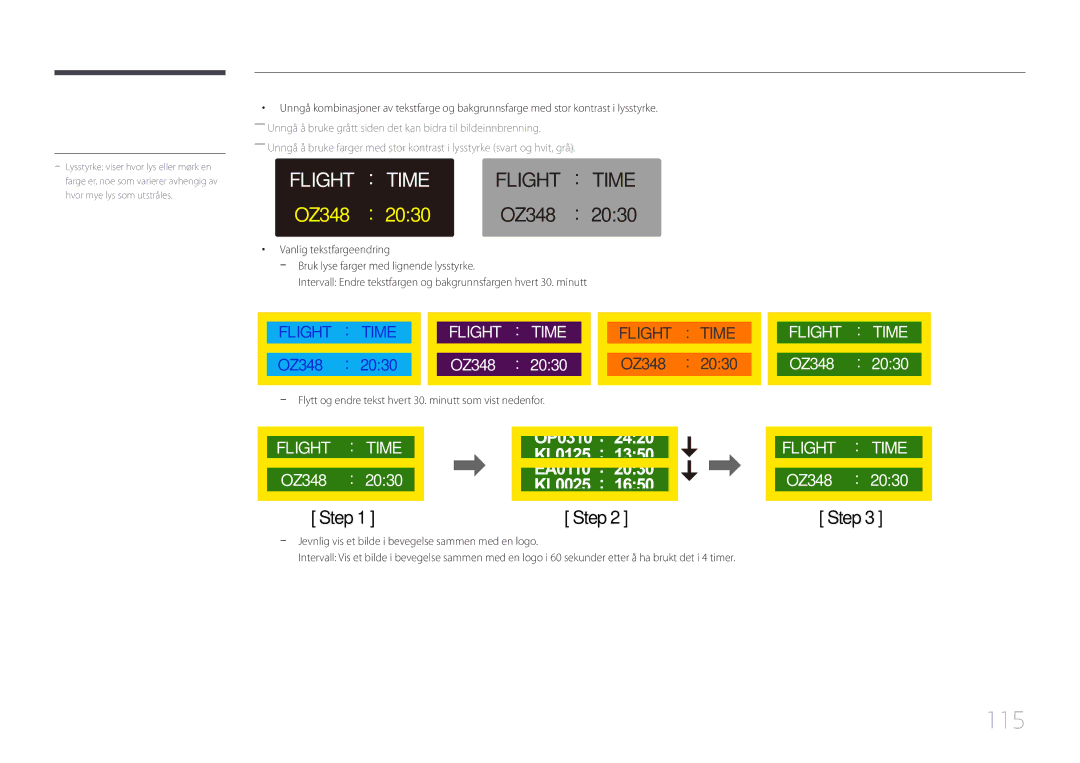 Samsung LH75EDDPLGC/EN, LH65EDDPLGC/EN manual 115, Flytt og endre tekst hvert 30. minutt som vist nedenfor 