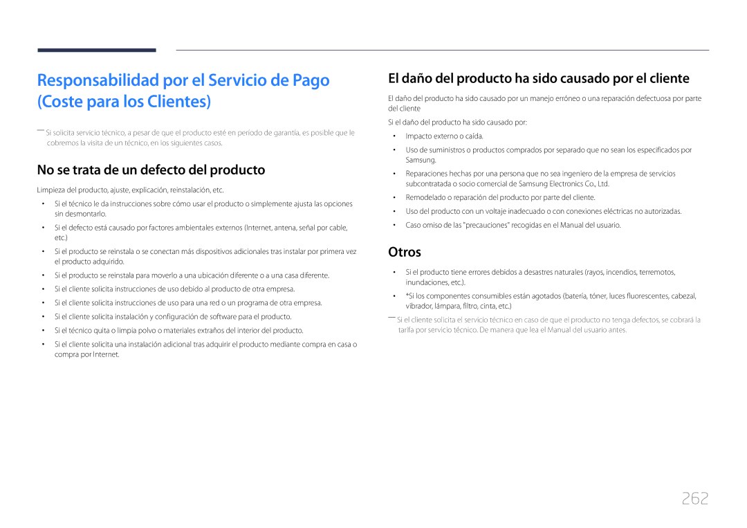 Samsung LH65MDCPLGC/EN 262, No se trata de un defecto del producto, El daño del producto ha sido causado por el cliente 