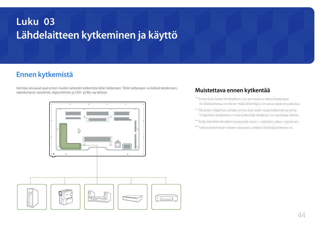 Samsung LH65MDCPLGC/EN manual Ennen kytkemistä, Muistettava ennen kytkentää 