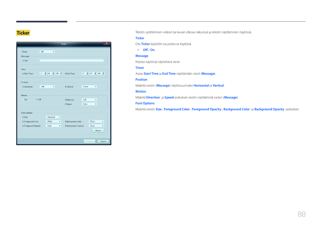 Samsung LH65MDCPLGC/EN manual Ota Ticker käyttöön tai poista se käytöstä, Kirjoita näytössä näytettävä viesti 