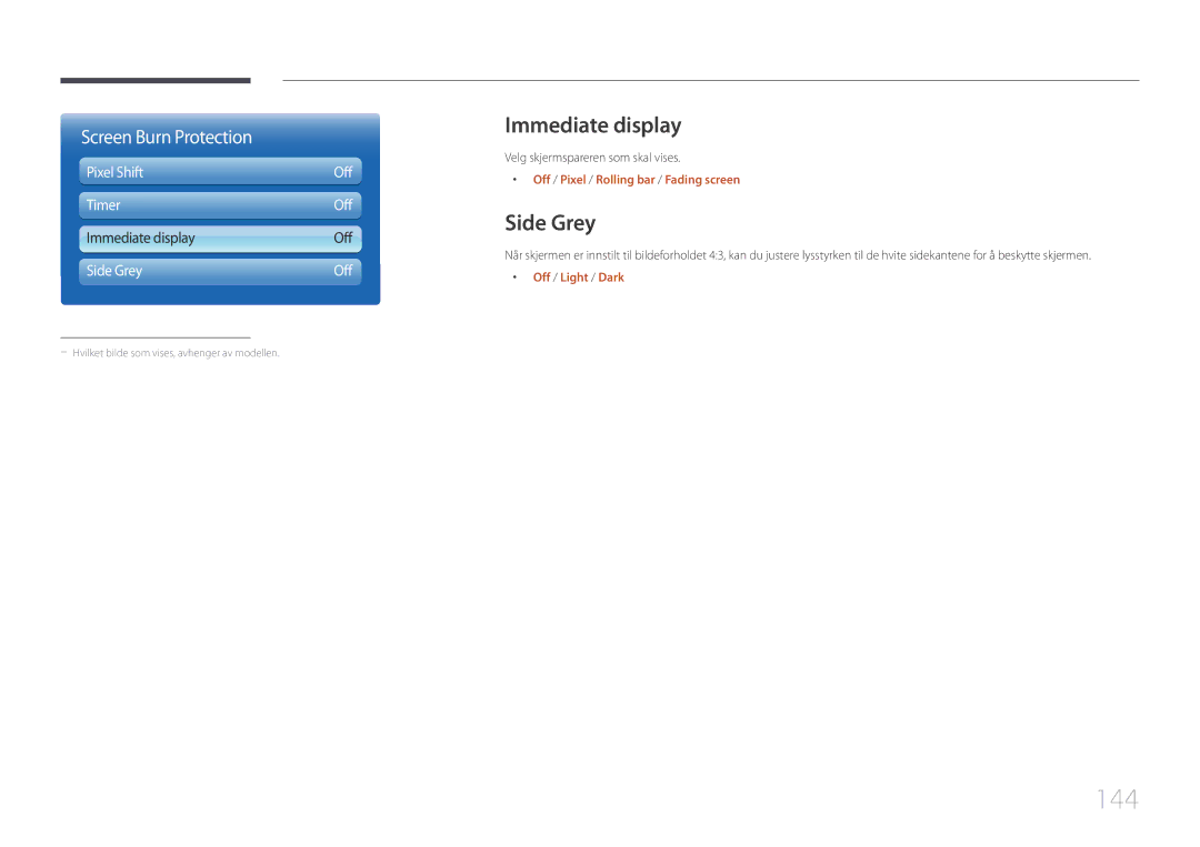 Samsung LH65MDCPLGC/EN manual 144, Immediate display, Velg skjermspareren som skal vises, Off / Light / Dark 