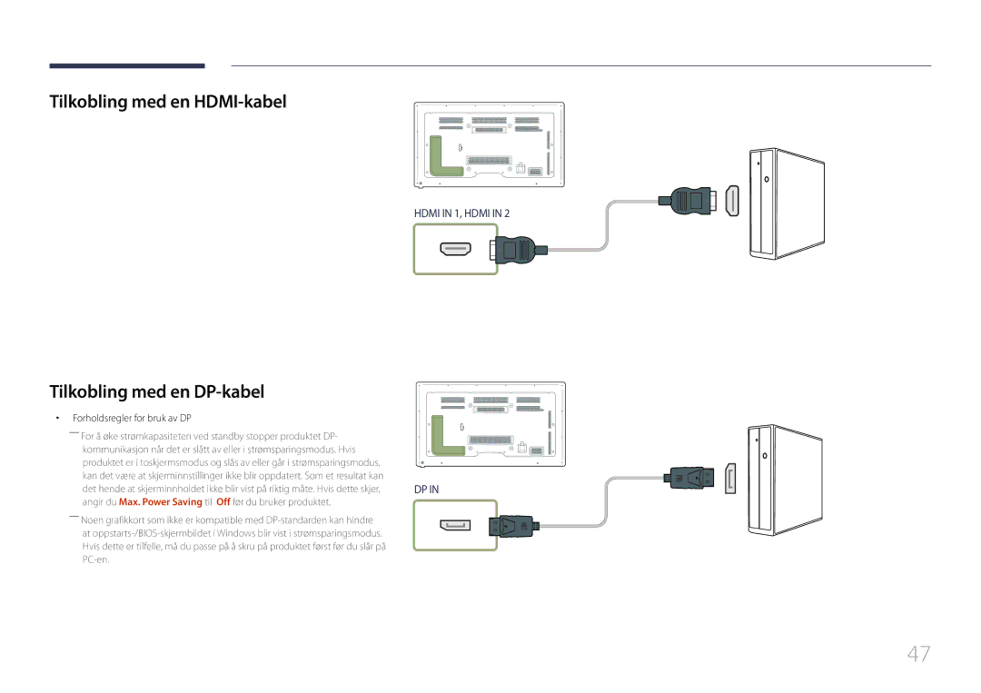 Samsung LH65MDCPLGC/EN manual Tilkobling med en HDMI-kabel, Tilkobling med en DP-kabel, Forholdsregler for bruk av DP 