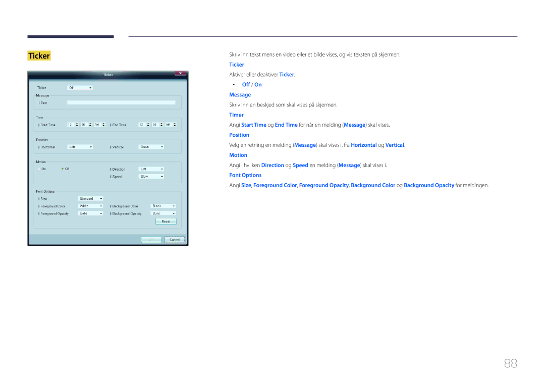 Samsung LH65MDCPLGC/EN manual Aktiver eller deaktiver Ticker, Skriv inn en beskjed som skal vises på skjermen 