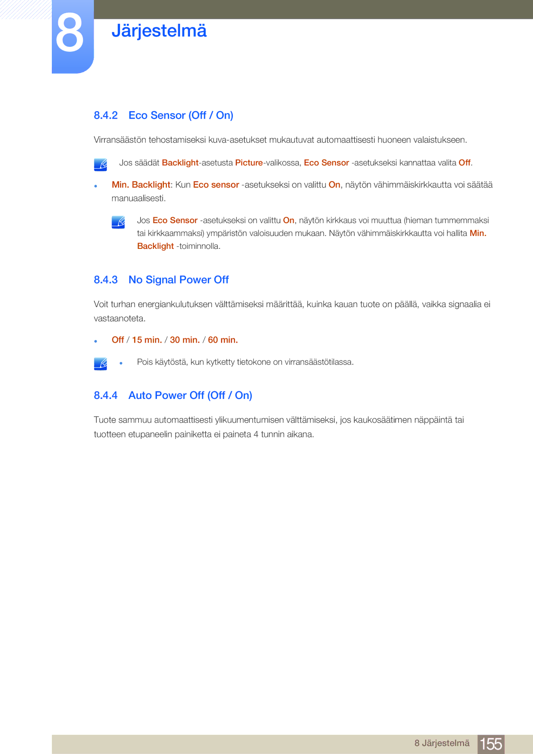 Samsung LH75MEBPLGC/EN Eco Sensor Off / On, No Signal Power Off, Auto Power Off Off / On, Off / 15 min. / 30 min. / 60 min 