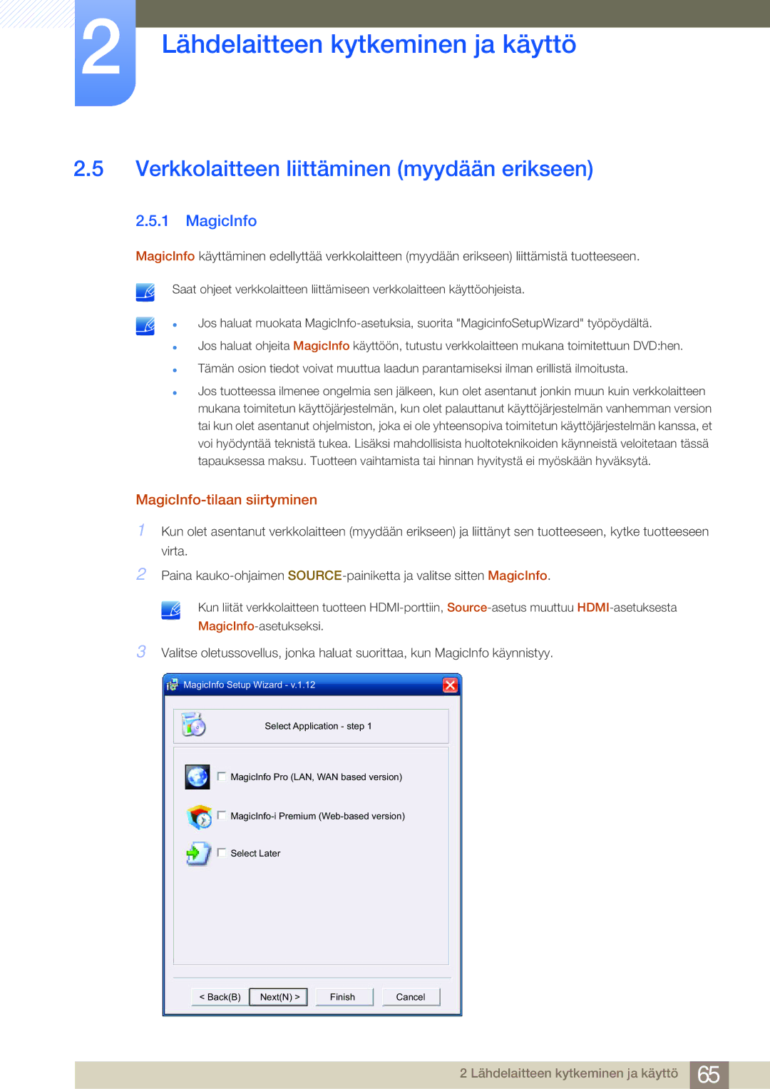 Samsung LH75MEBPLGC/EN, LH65MEBPLGC/EN manual Verkkolaitteen liittäminen myydään erikseen, MagicInfo-tilaan siirtyminen 