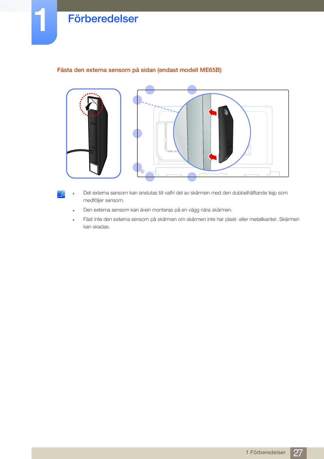 Samsung LH75MEBPLGC/EN, LH65MEBPLGC/EN manual Fästa den externa sensorn på sidan endast modell ME65B 