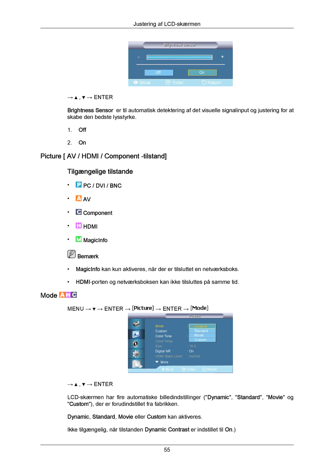 Samsung LH65MGPLBF/EN manual Mode, Dynamic, Standard, Movie eller Custom kan aktiveres 