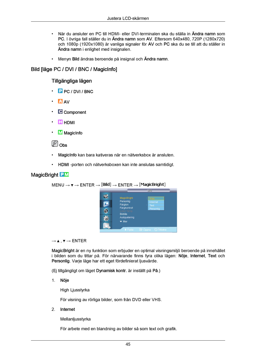 Samsung LH65MGPLBF/EN manual Bild läge PC / DVI / BNC / MagicInfo Tillgängliga lägen, MagicBright, Nöje 