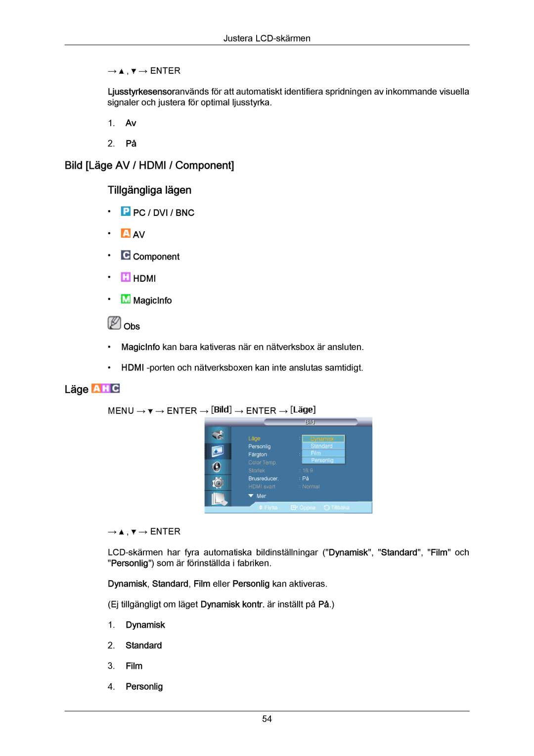 Samsung LH65MGPLBF/EN manual Bild Läge AV / Hdmi / Component Tillgängliga lägen, Dynamisk Standard Film Personlig 