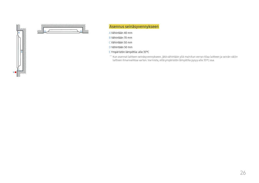 Samsung LH49QMHPLGC/EN, LH65QBHPLGC/EN, LH75QBHPLGC/EN, LH49DBJPLGC/EN, LH43DBJPLGC/EN manual Asennus seinäsyvennykseen 