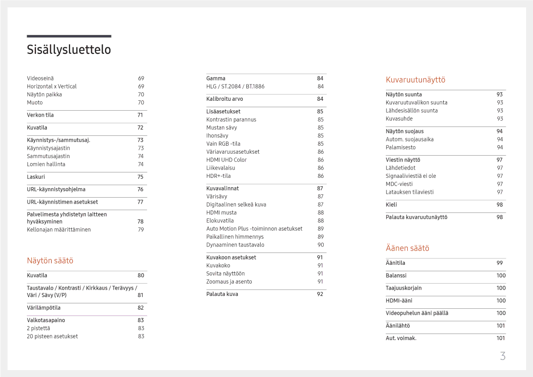 Samsung LH43DBJPLGC/EN, LH65QBHPLGC/EN, LH75QBHPLGC/EN, LH49DBJPLGC/EN, LH65QMHPLGC/EN, LH65QHHPLGC/EN manual Näytön säätö 