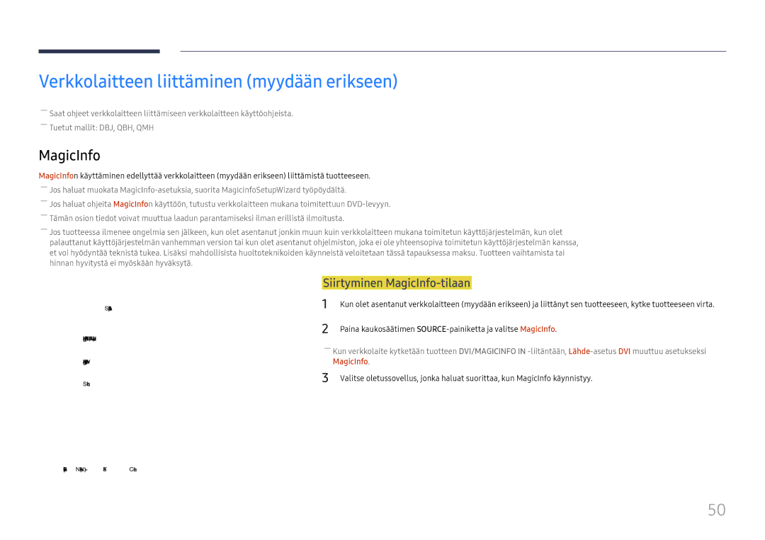 Samsung LH65QHHPLGC/EN, LH65QBHPLGC/EN manual Verkkolaitteen liittäminen myydään erikseen, Siirtyminen MagicInfo-tilaan 