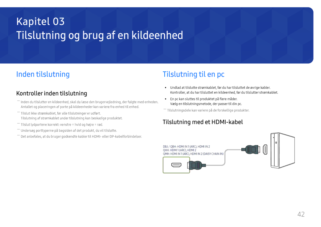 Samsung LH55QMHPLGC/EN, LH65QBHPLGC/EN manual Tilslutning og brug af en kildeenhed, Inden tilslutning, Tilslutning til en pc 