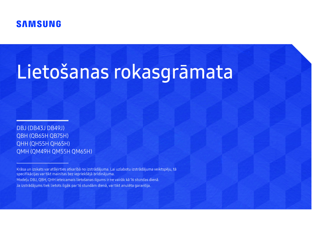 Samsung LH75QBHPLGC/EN, LH65QBHPLGC/EN, LH49DBJPLGC/EN, LH43DBJPLGC/EN, LH65QMHPLGC/EN manual Lietošanas rokasgrāmata 