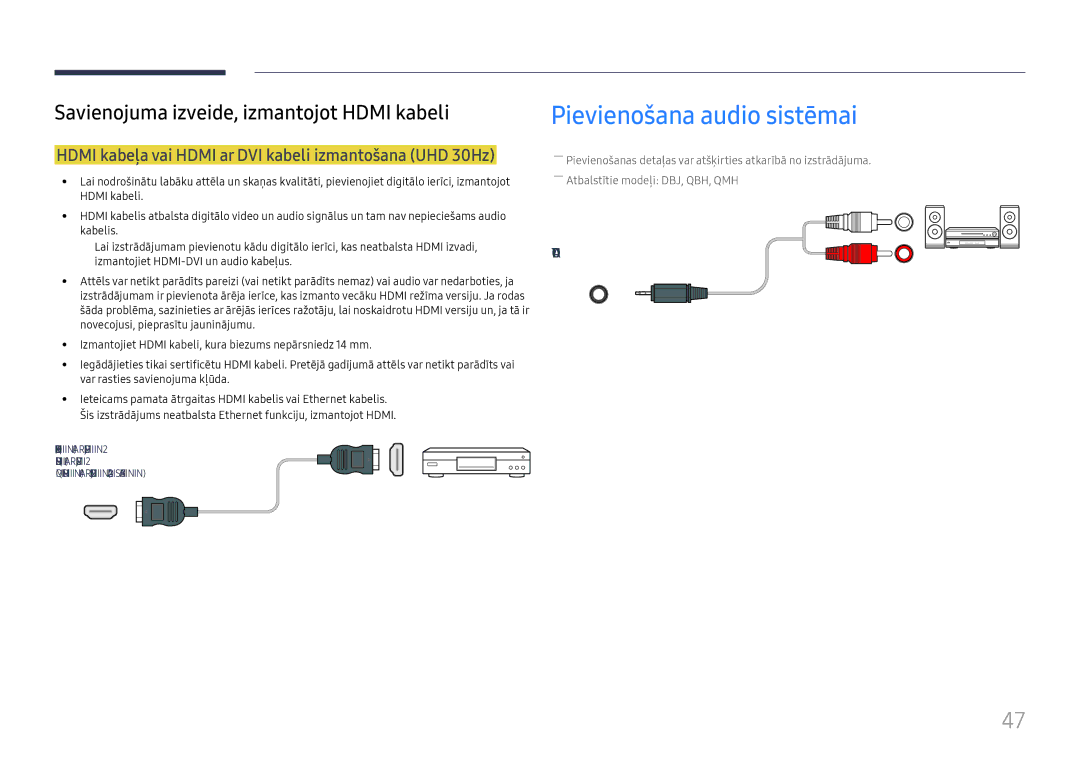 Samsung LH49QMHPLGC/EN manual Pievienošana audio sistēmai, Hdmi kabeļa vai Hdmi ar DVI kabeli izmantošana UHD 30Hz 