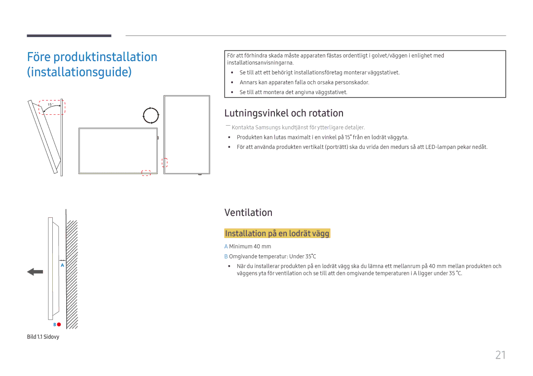 Samsung LH65QMFPLGC/EN manual Lutningsvinkel och rotation, Ventilation, Installation på en lodrät vägg, Bild 1.1 Sidovy 