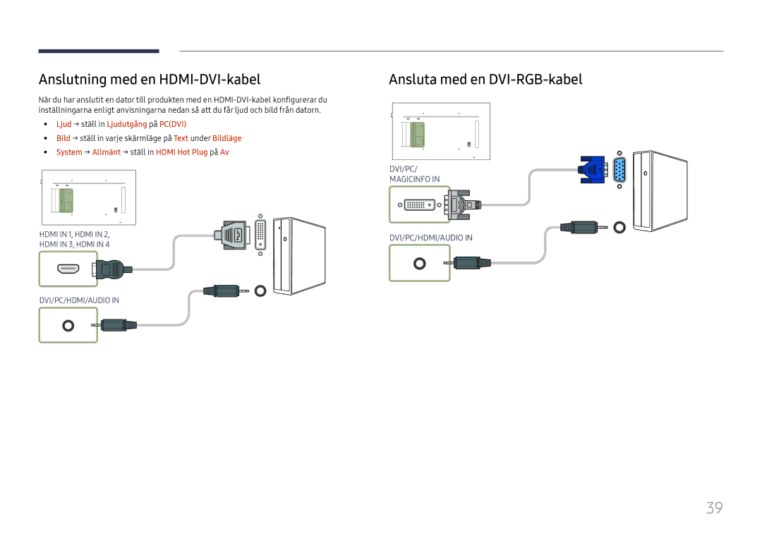 Samsung LH65QMFPLGC/EN Anslutning med en HDMI-DVI-kabel, Ansluta med en DVI-RGB-kabel, Ljud → ställ in Ljudutgång på Pcdvi 