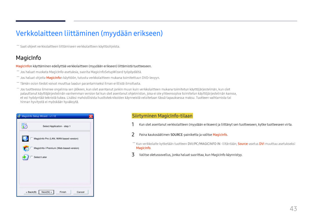 Samsung LH55QMFPLGC/EN, LH65QMFPLGC/EN manual Verkkolaitteen liittäminen myydään erikseen, Siirtyminen MagicInfo-tilaan 