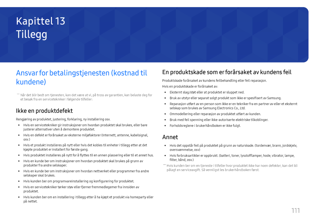 Samsung LH65QMFPLGC/EN manual Tillegg, Ansvar for betalingstjenesten kostnad til kundene, Ikke en produktdefekt, Annet 