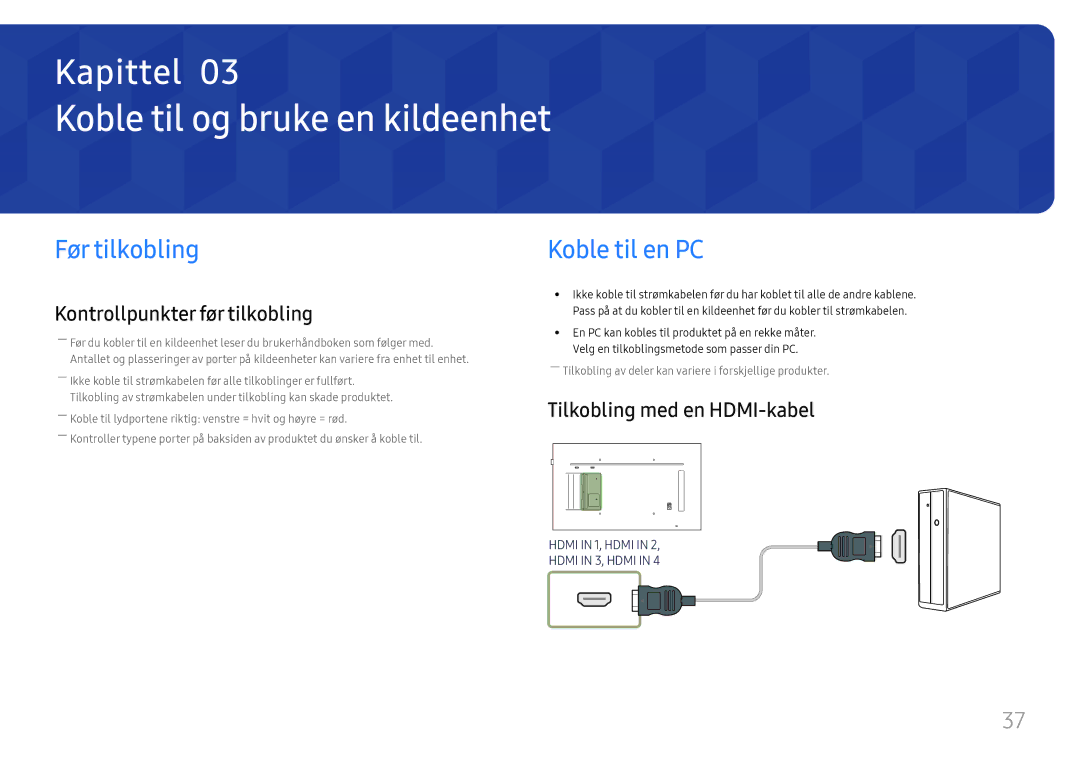 Samsung LH55QMFPLGC/EN Koble til og bruke en kildeenhet, Før tilkobling, Koble til en PC, Kontrollpunkter før tilkobling 