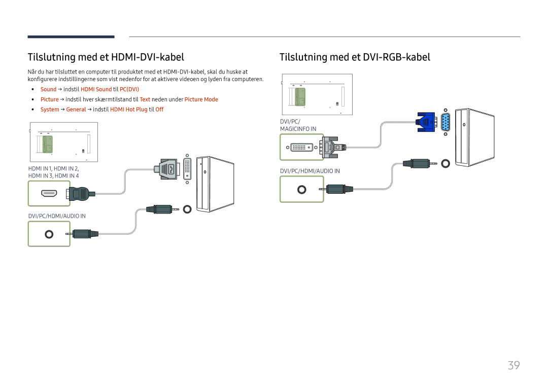 Samsung LH65QMFPLGC/EN, LH55QMFPLGC/EN, LH49QMFPLGC/EN Tilslutning med et HDMI-DVI-kabel, Tilslutning med et DVI-RGB-kabel 