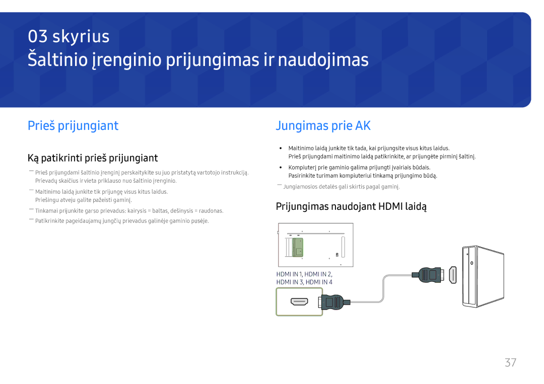 Samsung LH55QMFPLGC/EN, LH65QMFPLGC/EN Šaltinio įrenginio prijungimas ir naudojimas, Prieš prijungiant, Jungimas prie AK 