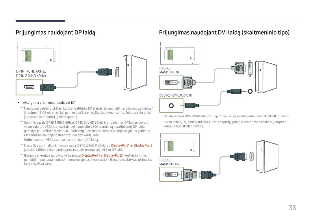 Samsung LH49QMFPLGC/EN, LH65QMFPLGC/EN, LH55QMFPLGC/EN Prijungimas naudojant DP laidą, Atsargumo priemonės naudojant DP 