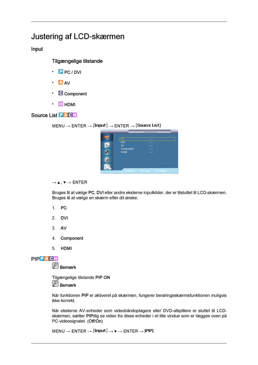 Samsung LH65TCPMBC/EN manual Input Tilgængelige tilstande, Source List, PC / DVI Component 