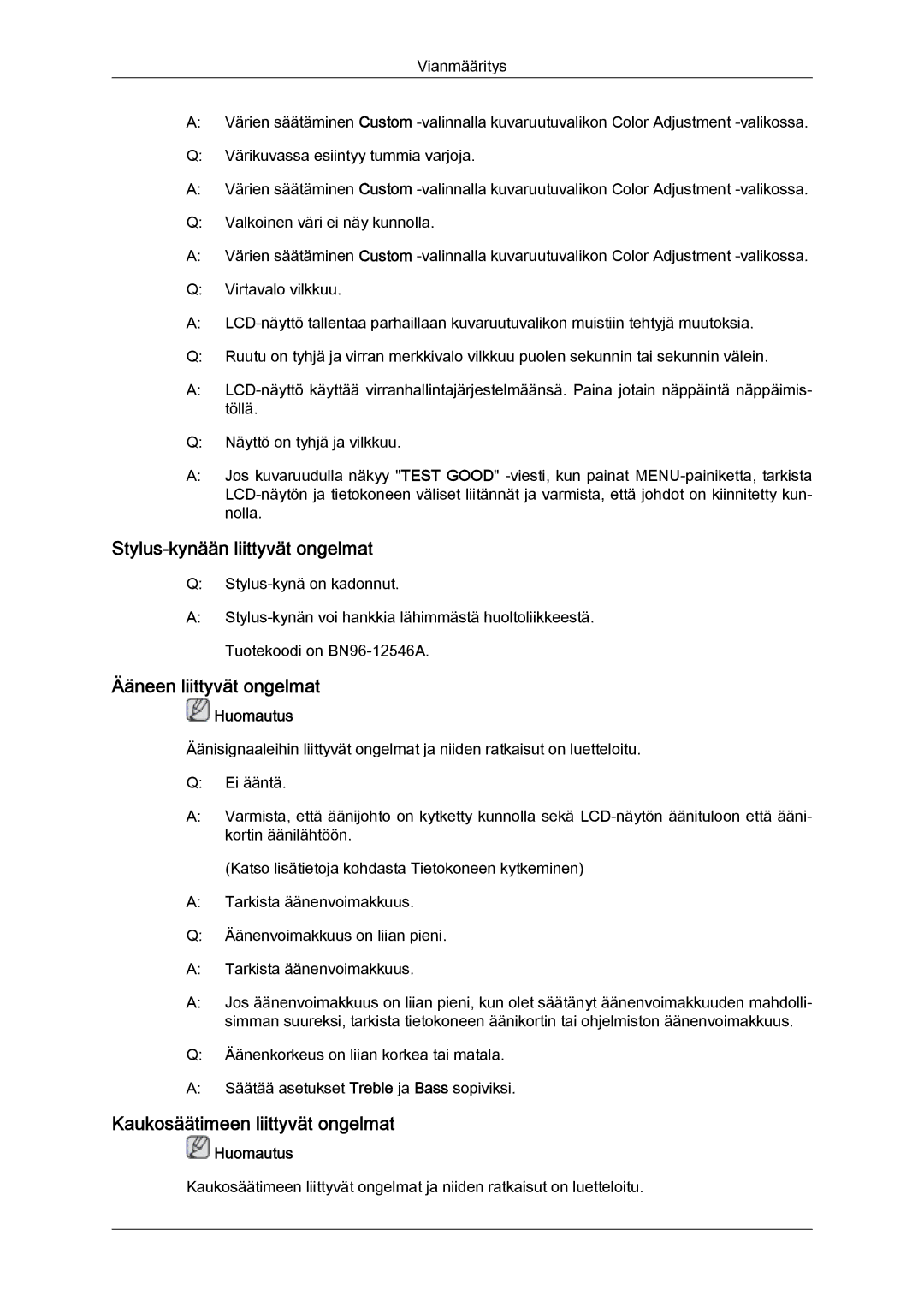 Samsung LH65TCPMBC/EN manual Stylus-kynään liittyvät ongelmat, Ääneen liittyvät ongelmat, Kaukosäätimeen liittyvät ongelmat 