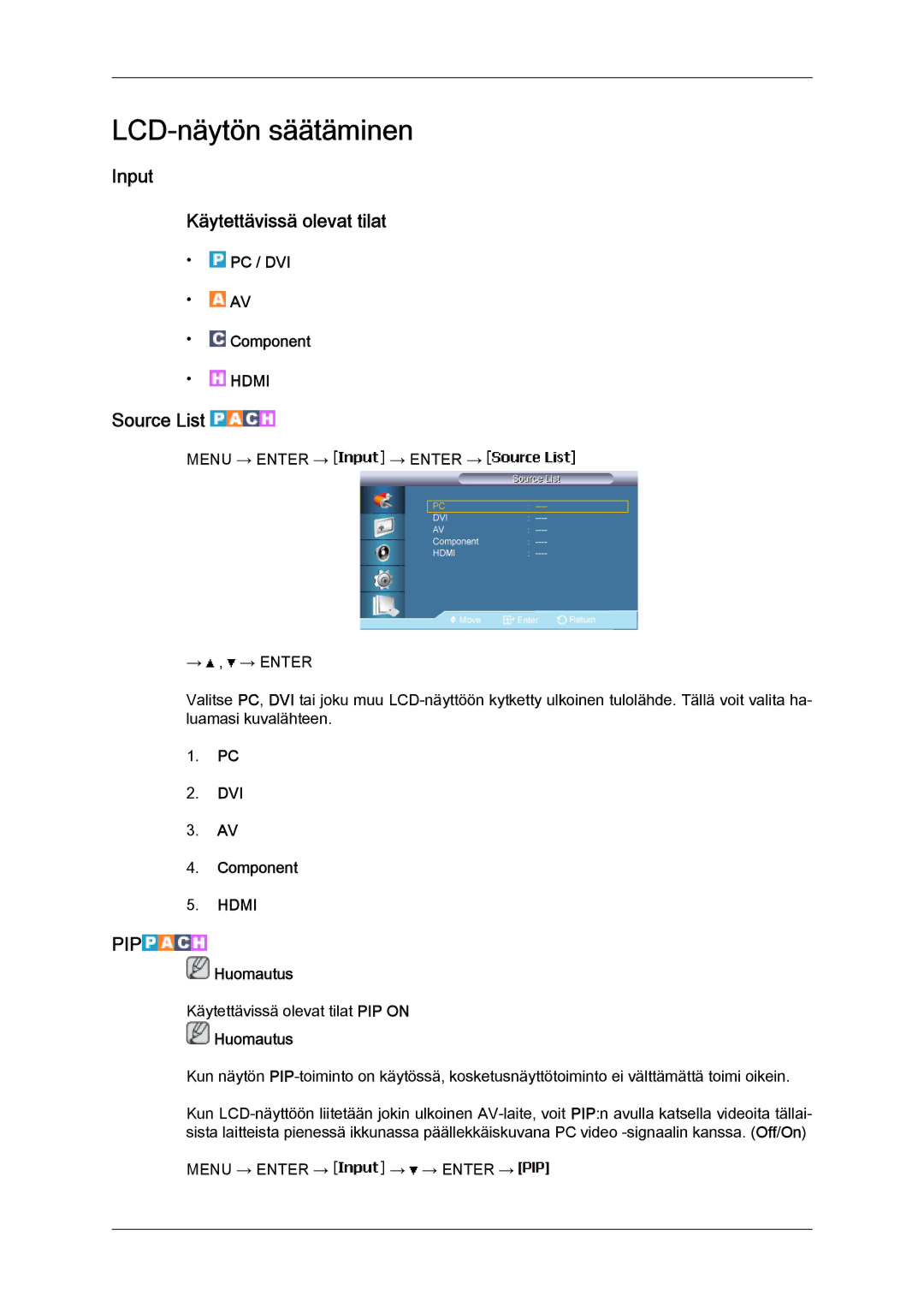 Samsung LH65TCPMBC/EN manual Input Käytettävissä olevat tilat, Source List, PC / DVI Component 