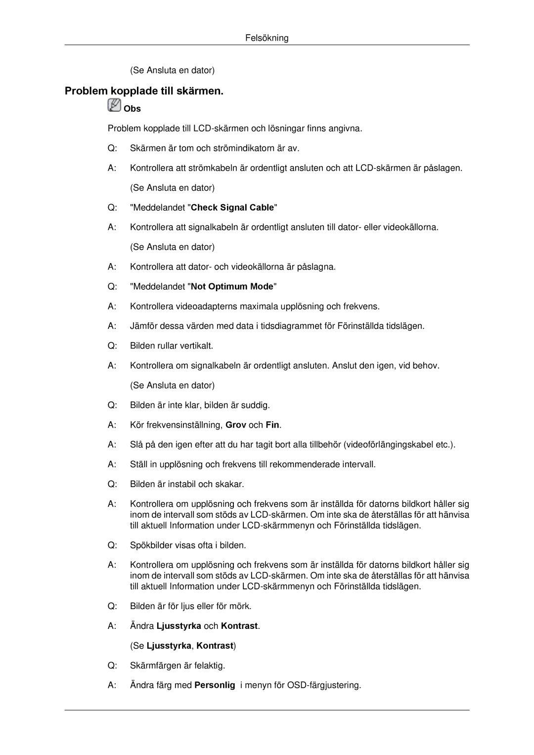 Samsung LH65TCPMBC/EN manual Problem kopplade till skärmen, Meddelandet Check Signal Cable, Meddelandet Not Optimum Mode 