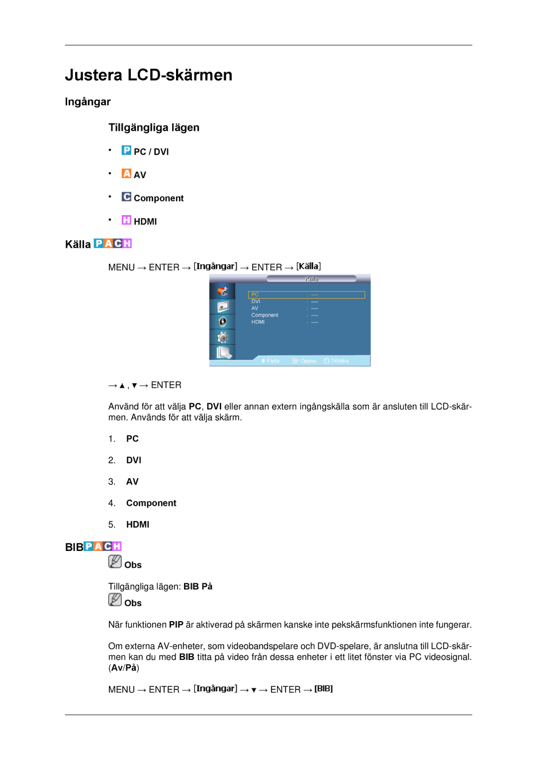 Samsung LH65TCPMBC/EN manual Ingångar Tillgängliga lägen, Källa, PC / DVI Component 