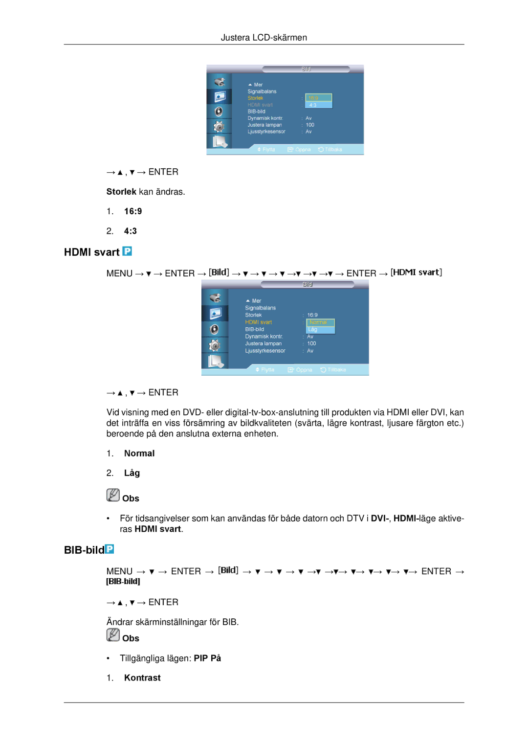 Samsung LH65TCPMBC/EN manual Hdmi svart, BIB-bild, Normal Låg Obs, Kontrast 