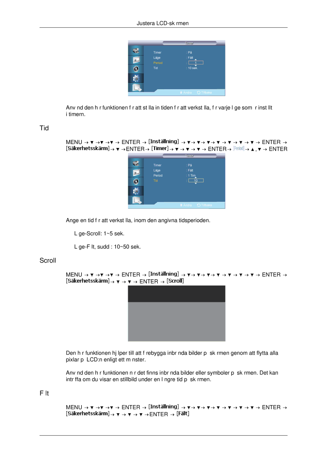 Samsung LH65TCPMBC/EN manual Läge-Scroll 1~5 sek Läge-Fält,sudd 10~50 sek 