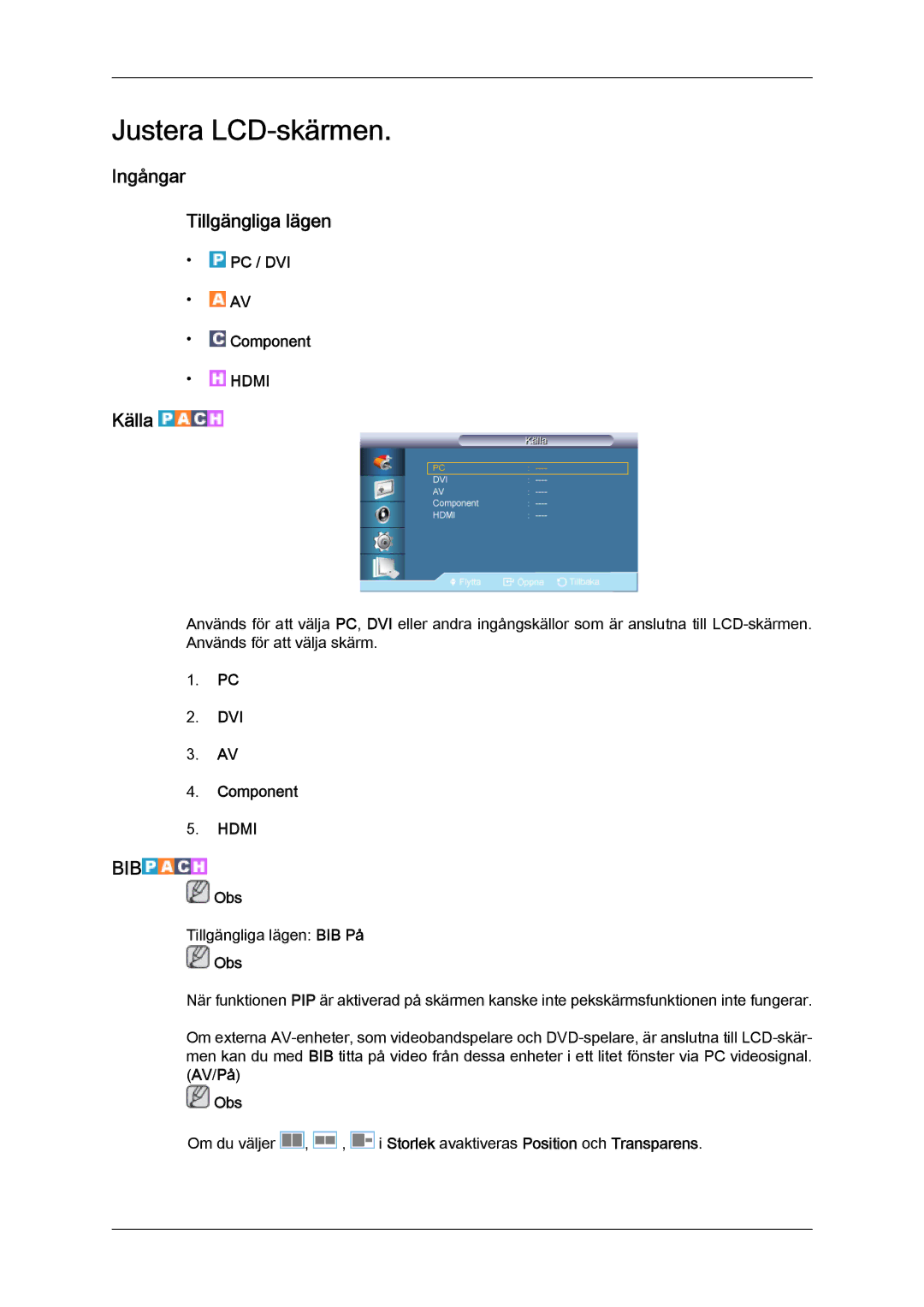 Samsung LH65TCQMBC/EN manual Ingångar Tillgängliga lägen, Källa, PC / DVI Component 