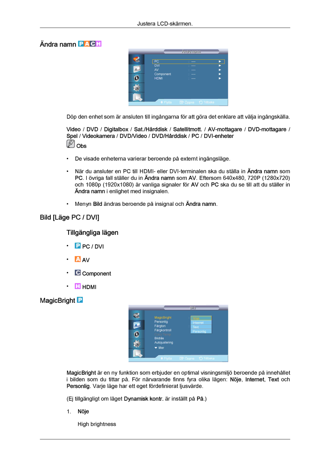 Samsung LH65TCQMBC/EN manual Ändra namn, Bild Läge PC / DVI Tillgängliga lägen, MagicBright, Nöje 