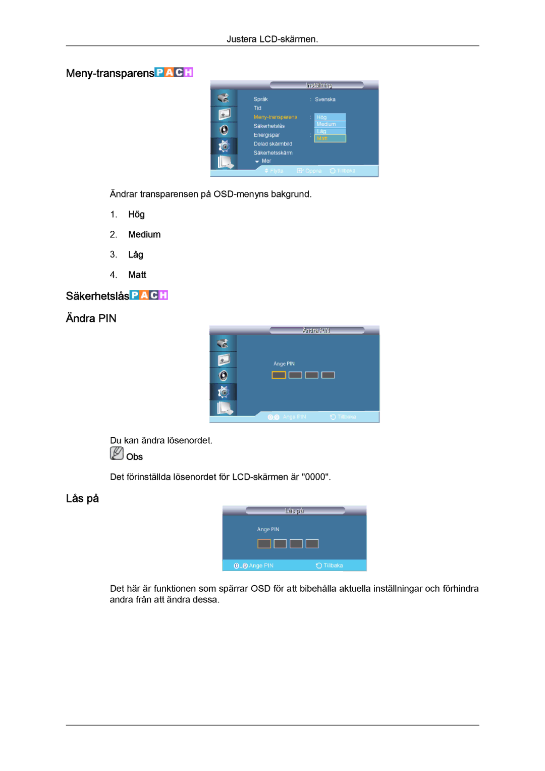 Samsung LH65TCQMBC/EN manual Meny-transparens, Lås på, Hög Medium Låg Matt 