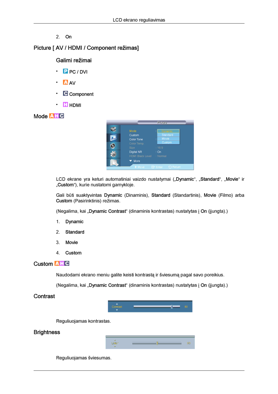 Samsung LH65TCQMBC/EN manual Picture AV / Hdmi / Component režimas Galimi režimai, Mode, Dynamic Standard Movie Custom 