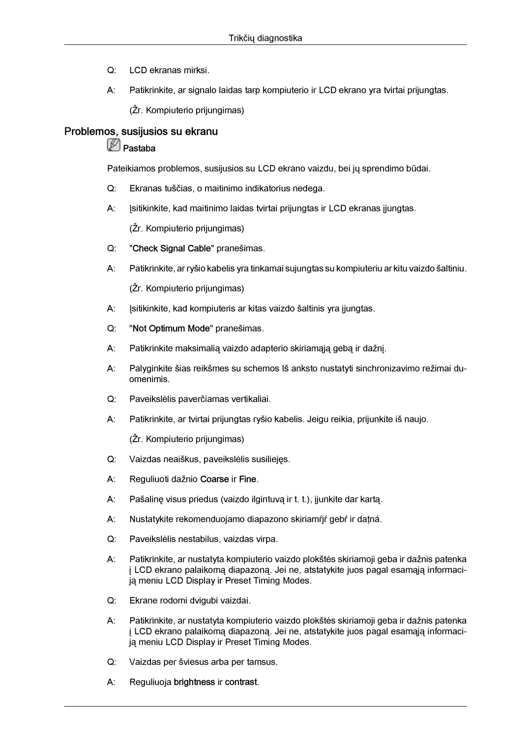 Samsung LH65TCQMBC/EN manual Problemos, susijusios su ekranu, Check Signal Cable pranešimas, Not Optimum Mode pranešimas 