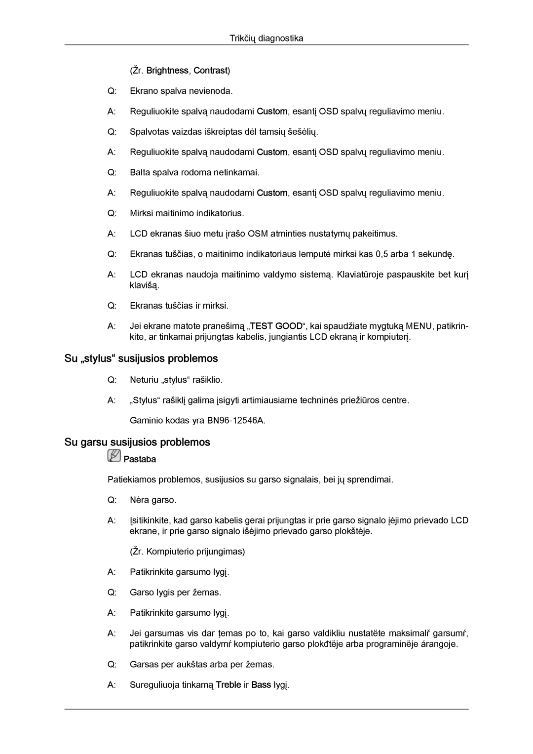 Samsung LH65TCQMBC/EN manual Su „stylus susijusios problemos, Su garsu susijusios problemos, Žr. Brightness, Contrast 