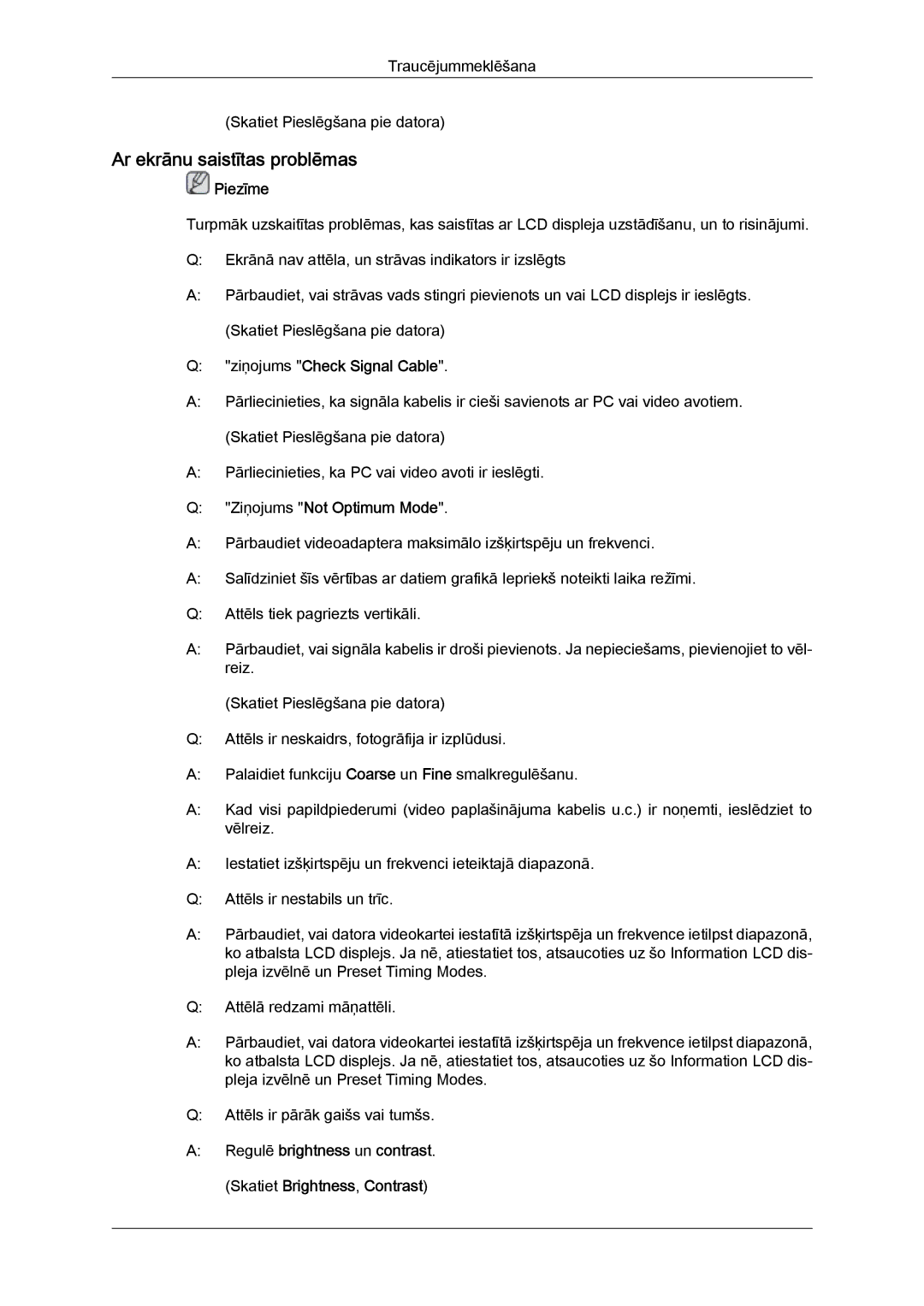 Samsung LH65TCQMBC/EN manual Ar ekrānu saistītas problēmas, Ziņojums Check Signal Cable, Ziņojums Not Optimum Mode 