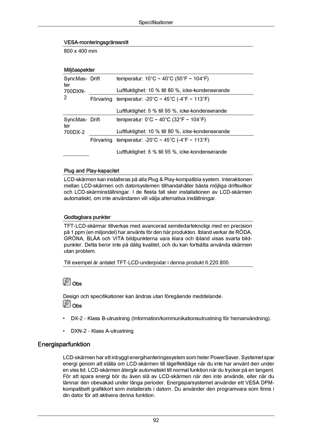 Samsung LH70BVPLBF/EN, LH70BVTLBF/EN Energisparfunktion, VESA-monteringsgränssnitt, Miljöaspekter, Plug and Play-kapacitet 