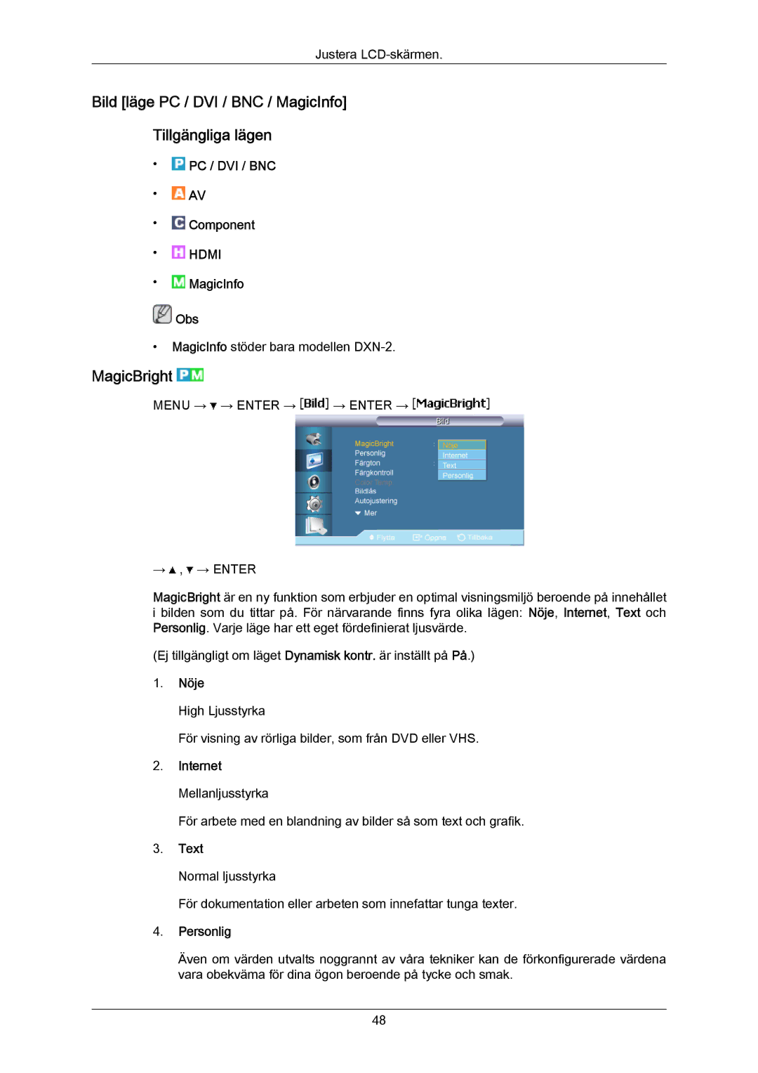 Samsung LH70BVPLBF/EN, LH70BVTLBF/EN manual Bild läge PC / DVI / BNC / MagicInfo Tillgängliga lägen, MagicBright 