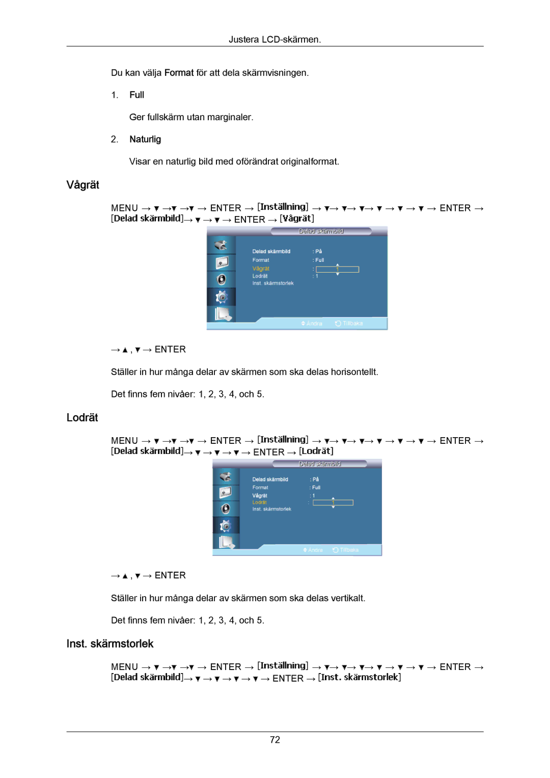 Samsung LH70BVPLBF/EN, LH70BVTLBF/EN manual Vågrät, Lodrät, Inst. skärmstorlek, Full, Naturlig 