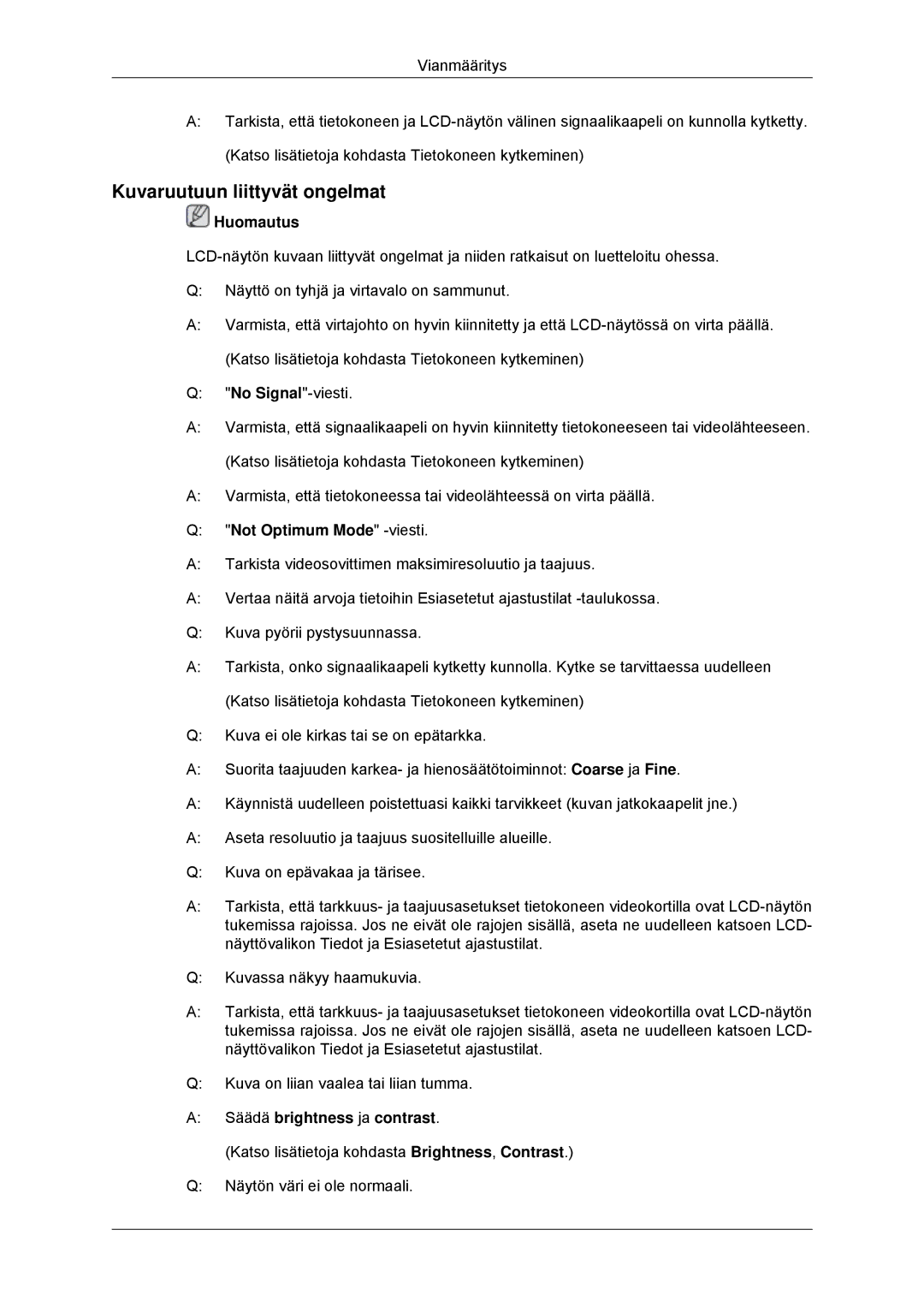 Samsung LH70CSBPLBC/EN manual Kuvaruutuun liittyvät ongelmat, Not Optimum Mode -viesti, Säädä brightness ja contrast 